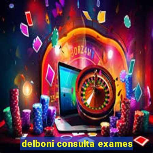 delboni consulta exames